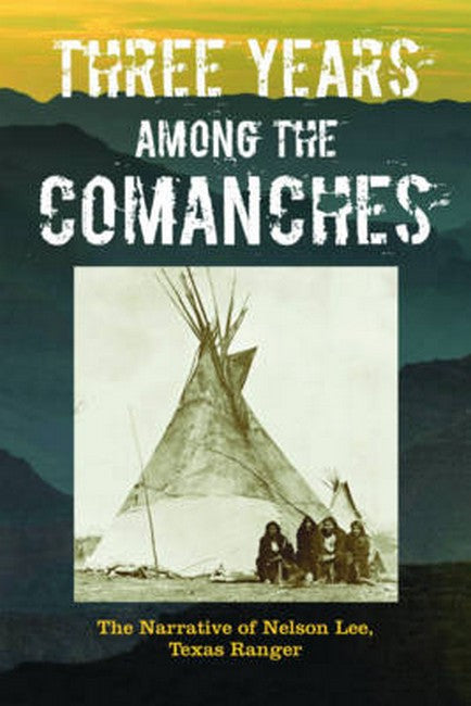 Three Years Among the Comanches