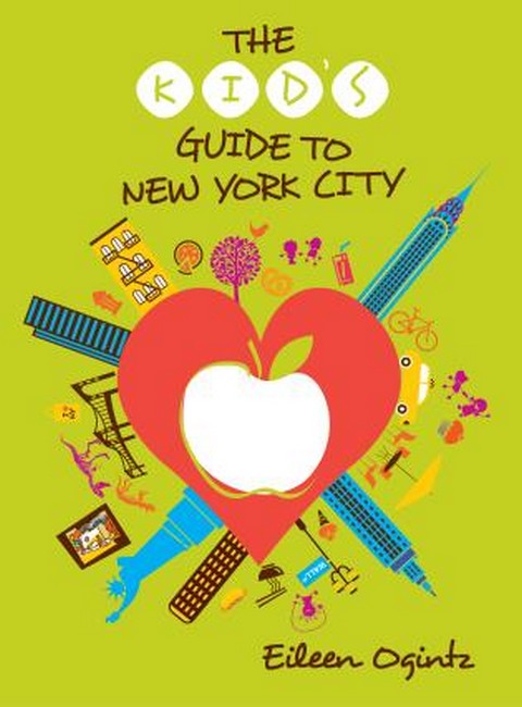 The Kid's Guide to New York City 3/e