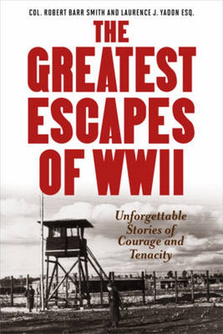 Greatest Escapes of World War II