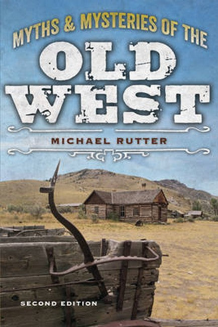 Myths and Mysteries of the Old West 2/e
