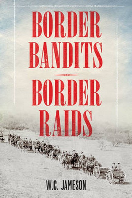 Border Bandits, Border Raids