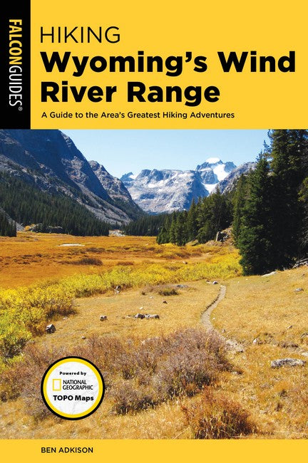 Hiking Wyoming's Wind River Range 3/e