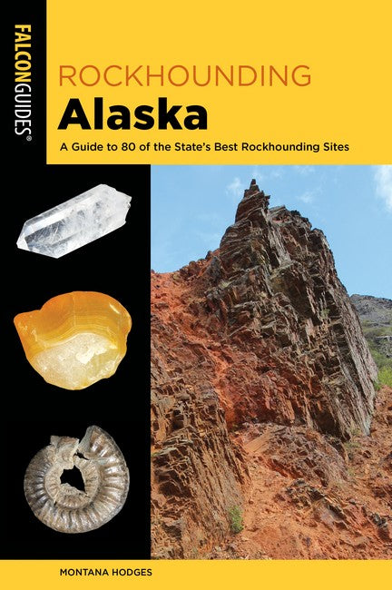 Rockhounding Alaska 2/e