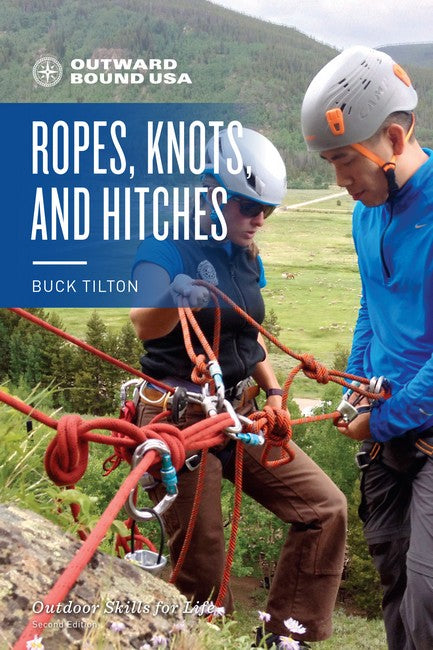 Outward Bound Ropes, Knots, and Hitches 2/e
