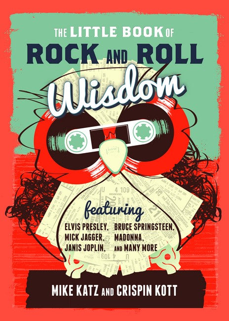 The Little Book of Rock and Roll Wisdom