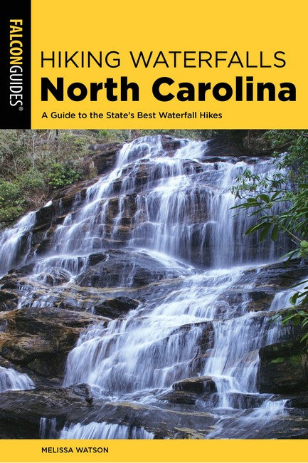 Hiking Waterfalls North Carolina 2/e