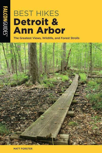 Best Hikes Detroit and Ann Arbor 2/e