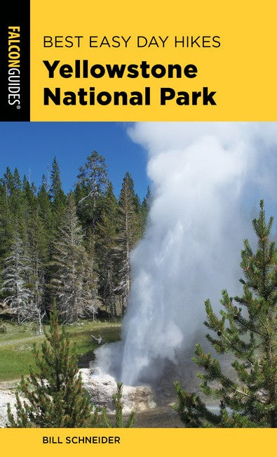 Best Easy Day Hikes Yellowstone National Park 4/e