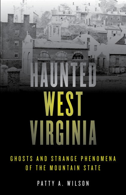 Haunted West Virginia 2/e