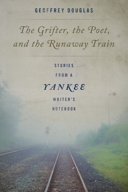 The Grifter, the Poet, and the Runaway Train