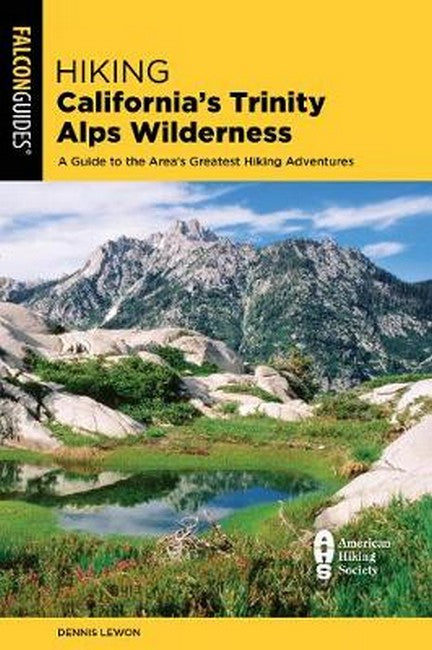 Hiking California's Trinity Alps Wilderness 3/e