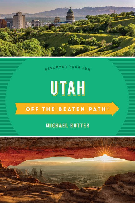 Utah Off the Beaten Path 6/e