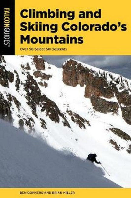 Climbing and Skiing Colorado's Mountains 2/e