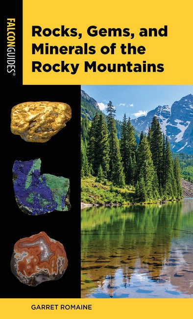 Rocks, Gems, and Minerals of the Rocky Mountains 2/e