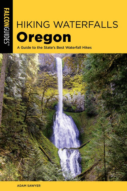 Hiking Waterfalls Oregon 2/e