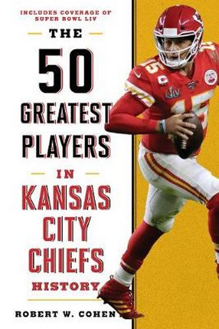 50 Greatest Players in Kansas City Chiefs History