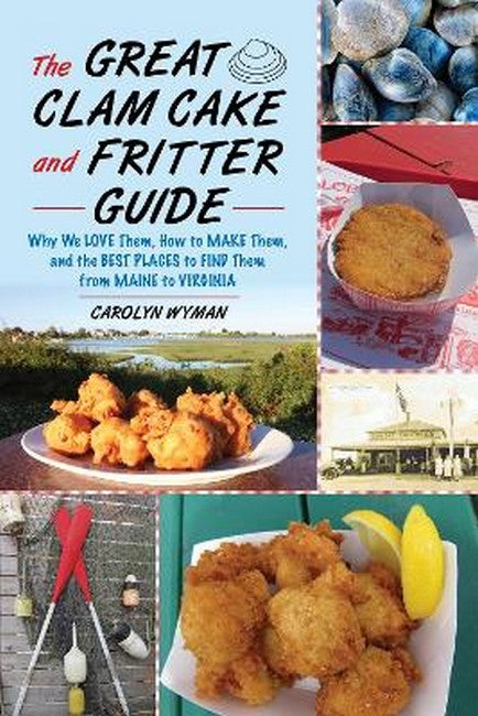 The Great Clam Cake and Fritter Guide