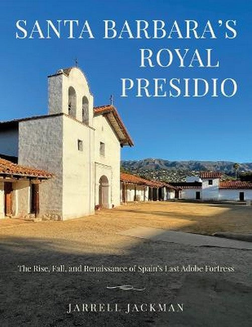 Santa Barbara's Royal Presidio