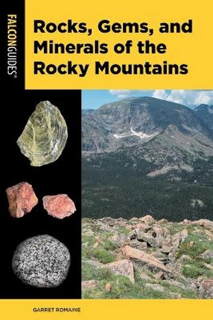 Rocks, Gems, and Minerals of the Rocky Mountains 3/e