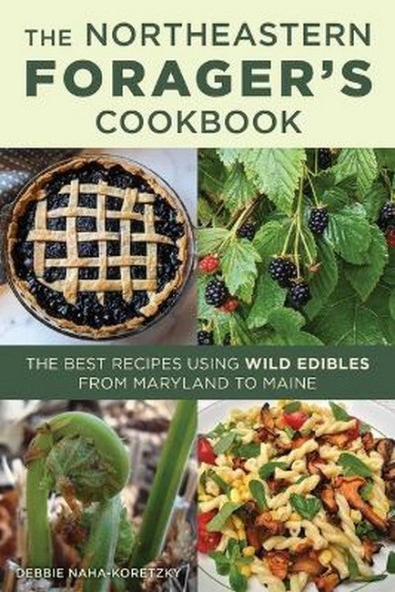 Northeastern Forager's Cookbook