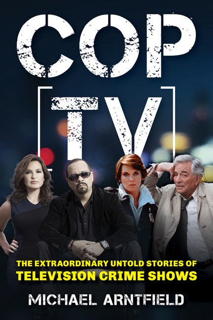 Cop Tv: The Extraordinary Untold Story of Television Police Shows