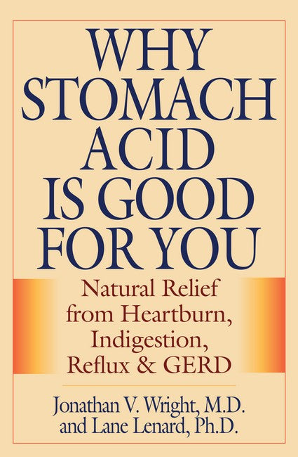 Why Stomach Acid Is Good for You