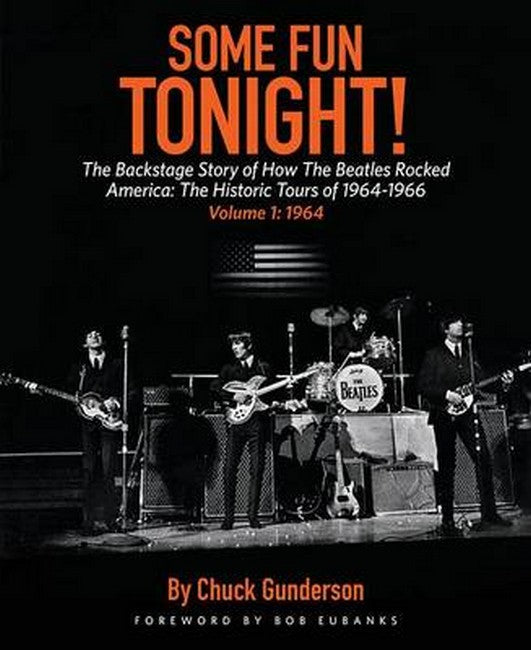 Some Fun Tonight!: The Backstage Story of How the Beatles Rocked America