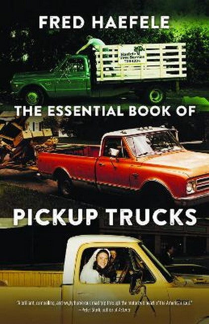 The Essential Book of Pickup Trucks