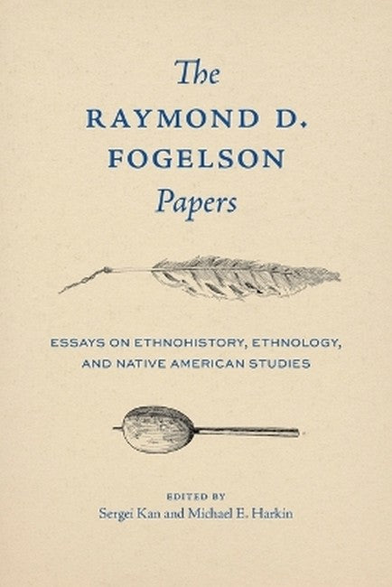 The Raymond D. Fogelson Papers