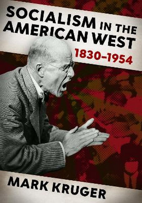 Socialism in the American West, 1830-1954