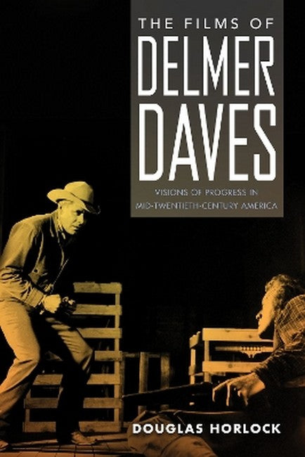 The Films of Delmer Daves