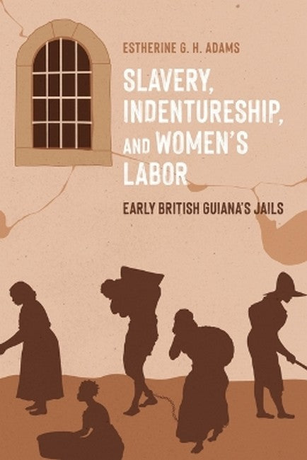 Slavery, Indentureship, and Women's Labor