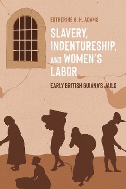 Slavery, Indentureship, and Women's Labor