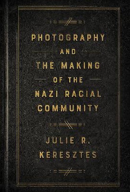 Photography and the Making of the Nazi Racial Community