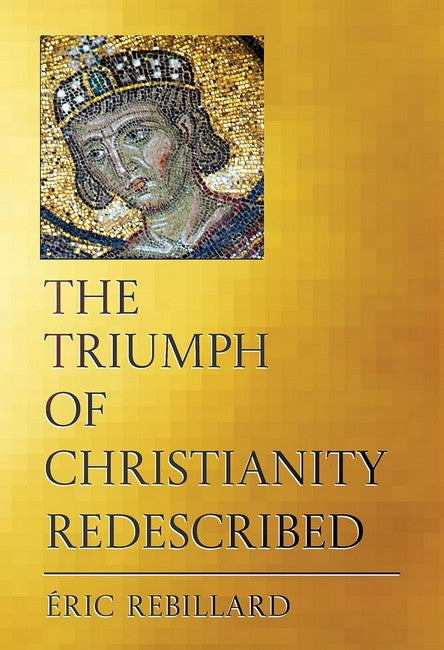 The Triumph of Christianity Redescribed