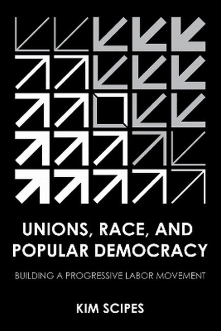 Unions, Race, and Popular Democracy