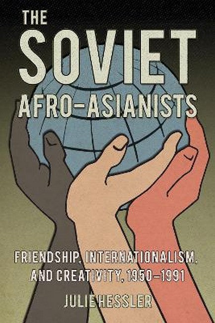 The Soviet Afro-Asianists