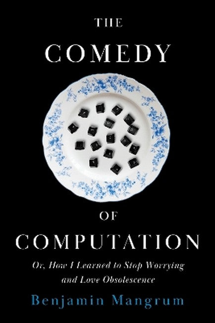 The Comedy of Computation