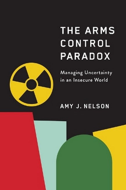 The Arms Control Paradox