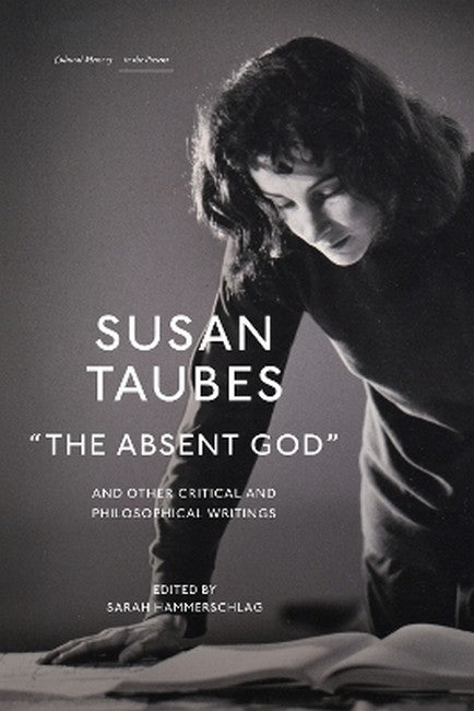 ""the Absent God" and Other Critical and Philosophical Writings"
