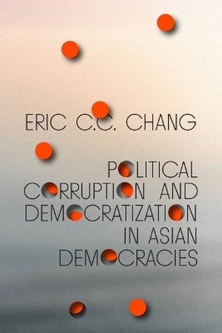 Political Corruption and Democratization in Asian Democracies