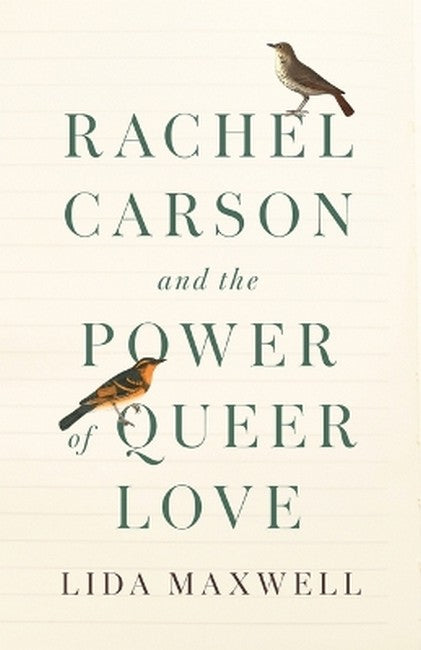 Rachel Carson and the Power of Queer Love