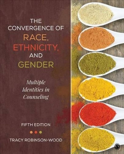 The Convergence of Race, Ethnicity, and Gender 5/e