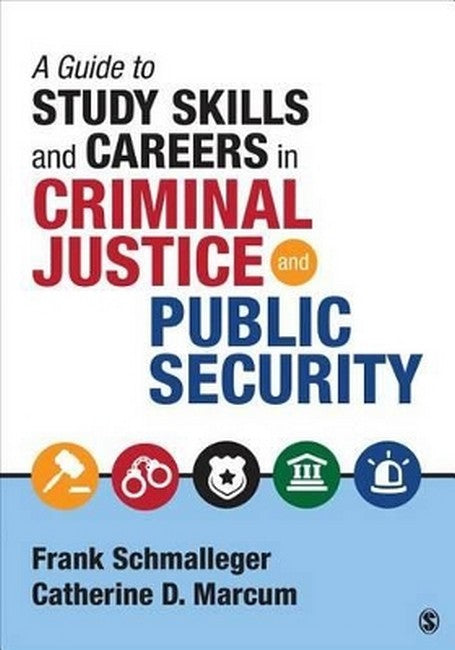 A Guide to Study Skills and Careers in Criminal Justice and Public Security