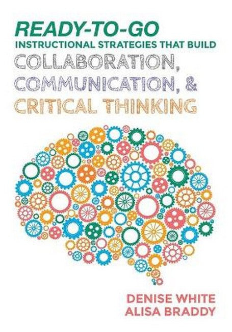 Ready-to-Go Instructional Strategies That Build Collaboration, Communica