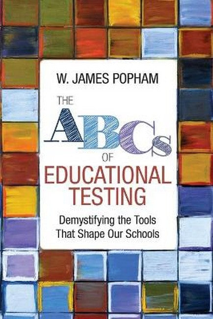 The ABCs of Educational Testing