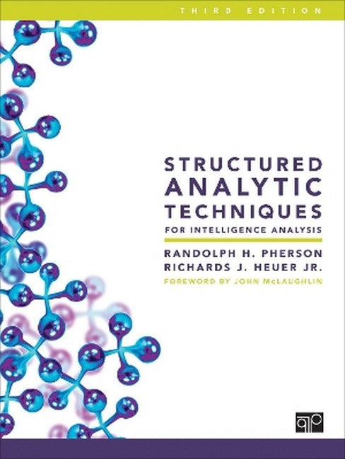 Structured Analytic Techniques for Intelligence Analysis 3/e