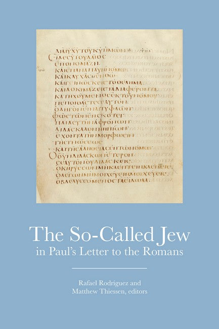 The So-Called Jew in Pauls Letter to the Romans
