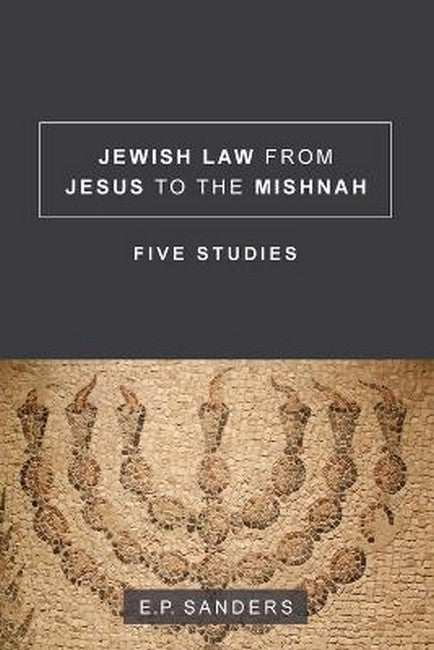 Jewish Law from Jesus to the Mishnah