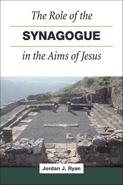 Role of the Synagogue in the Aims of Jesus, the